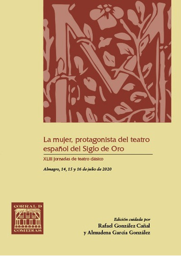 La Mujer, Protagonista Teatro Español Siglo Oro -   - * 