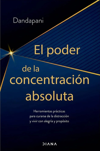 El Poder De La Concentración Absoluta ( Nuevo Y Original )