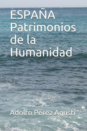 Libro: España Patrimonios De La Humanidad (spanish Edition)