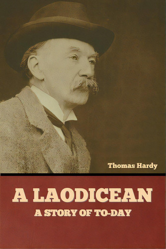 A Laodicean: A Story Of To-day, De Hardy, Thomas. Editorial Bibliotech Pr, Tapa Blanda En Inglés