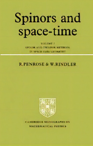 Spinors And Space-time: Volume 2, Spinor And Twistor Methods In Space-time Geometry, De Roger Penrose. Editorial Cambridge University Press, Tapa Blanda En Inglés