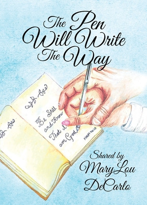 Libro The Pen Will Write The Way - Decarlo, Marylou