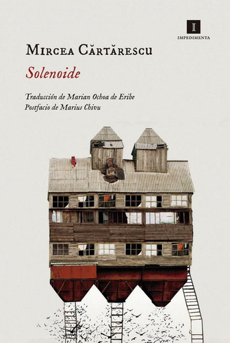 Libro: Solenoide. Cartarescu, Mircea. Impedimenta