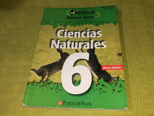 Ciencias Naturales 6/ Dinámica Buenos Aires- Puerto De Palos