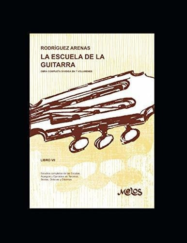 La Escuela De La Guitarra Estudiospletos De Las, De Rodríguez, Arenas. Editorial Independently Published En Español