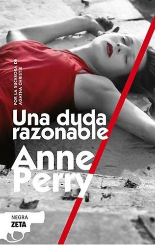 Una Duda Razonable - De Anne Perry. Editorial Zeta.