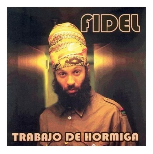 Nadal Fidel Trabajo De Hormiga Cd