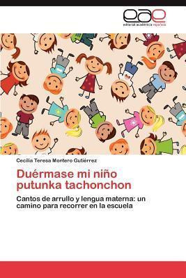 Libro Duermase Mi Nino Putunka Tachonchon - Cecilia Teres...