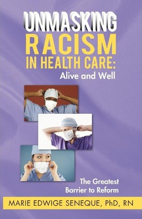 Libro Racism In Healthcare : Alive And Well: The Greatest...