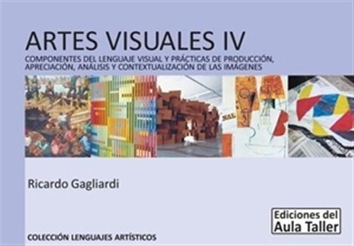 Artes Visuales Iv - Aula Taller - Componentes Del Lenguaje V