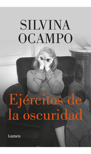 Ejercitos De La Oscuridad - Silvina Ocampo