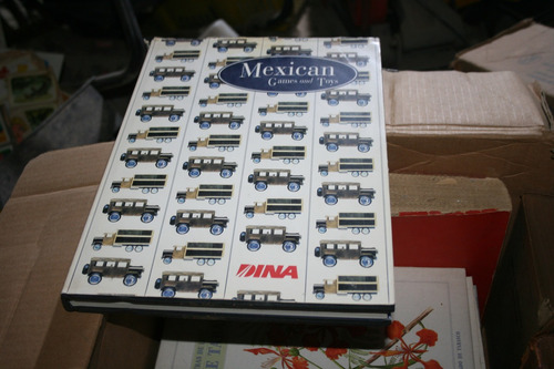 Mexican Games And Toys , Dina  , Año 1993 , 156 Paginas