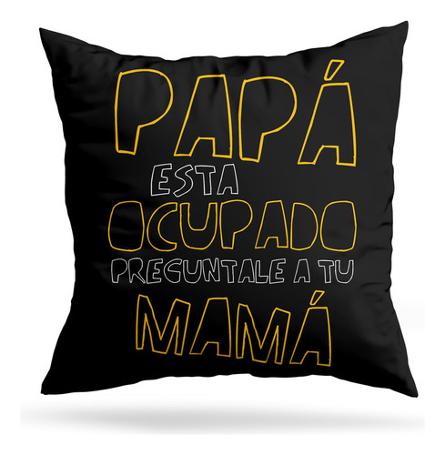 Cojin Deco Papá Ocupado (d0112 Boleto.store)