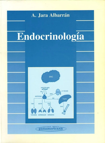 Endocrinologia  - Jara Albarran - Editorial Panamericana