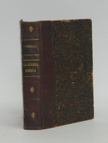 Libros La Guerra Europea/ Oreste Ferrara/ 3° Edición 1917