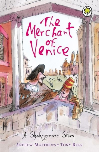 The Merchant Of Venice - A Shakespeare Story - Shakespeare