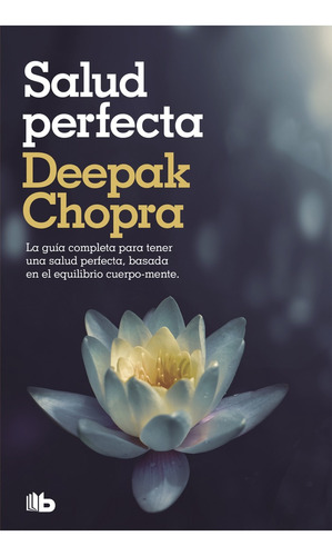 Perfecta Salud, La - Deepak Chopra