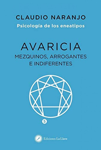 Libro: Avaricia:mezquinos, Arrogantes E Indiferentes. Naranj