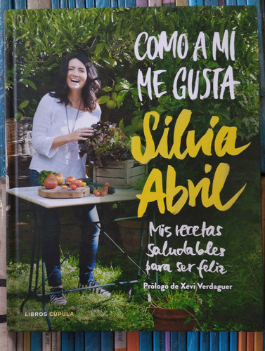 Como A Mi Me Gusta Silvia Abril -rf Libros Recetas Saludable