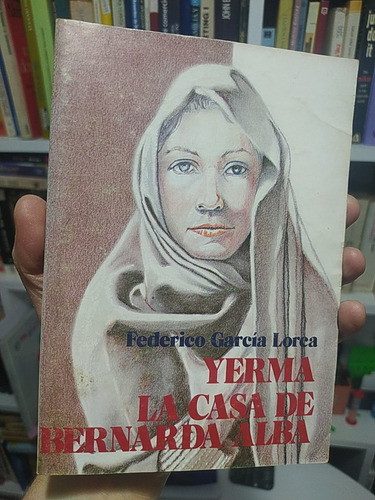 Yerma La Casa De Bernarda Alba Federico García Lorca Ed. And