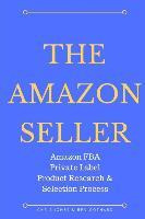 Libro The Amazon Seller : Amazon Fba Private Label Produc...
