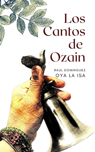 Libro: Los Cantos De Ozain (spanish Edition)