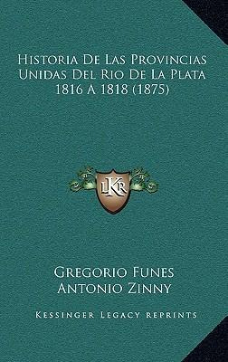 Libro Historia De Las Provincias Unidas Del Rio De La Pla...