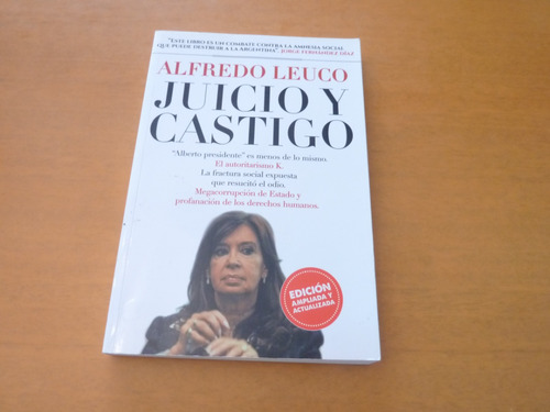 Alfredo Leuco. Juicio Y Castigo