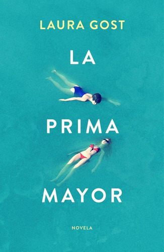 Libro: La Prima Mayor. Gost, Laura. Ediciones Temas De Hoy