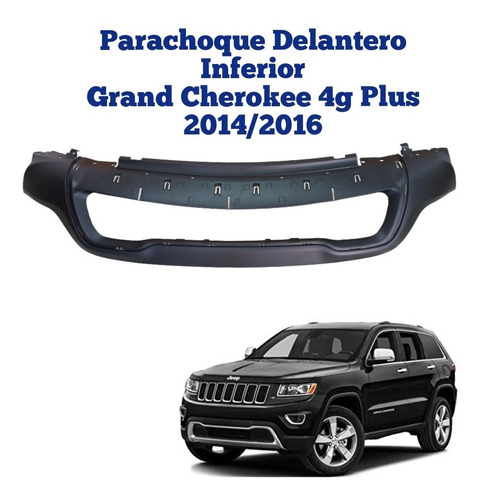 Parachoque Delantero Inferior Grand Cherokee 4g+ 2014 2015