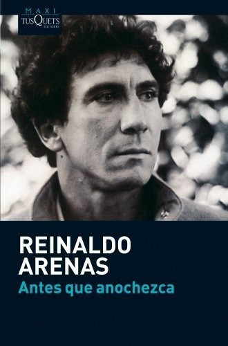 Libro Antes Que Anochezca - Reinaldo Arenas*-