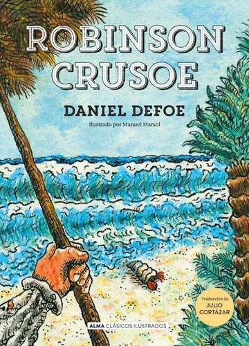 Robinson Crusoe - Clasicos Ilustrados - Daniel Defoe