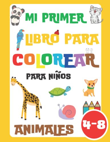 Mi Primer Libro Para Colorear Para Niños A Partir De 4 Años: