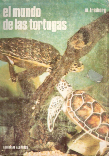 El Mundo De Las Tortugas - Marianne Freiberg