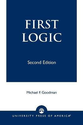 Libro First Logic - Michael F. Goodman