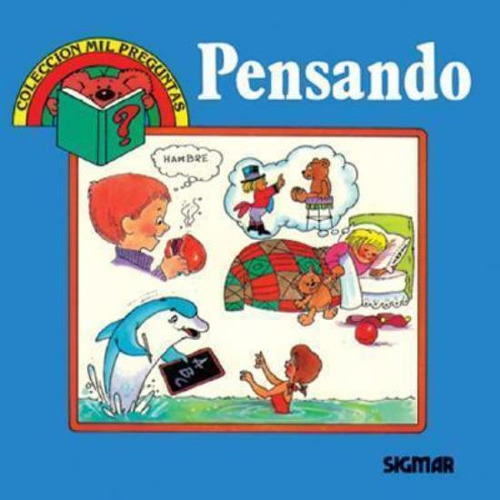Pensando, De Crenson, Victoria. Colección Mil Preguntas, Vol. 1. Editorial Sigmar, Tapa Tapa Blanda En Español