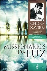 Livro Missionarios Da Luz A Vida No Mundo 