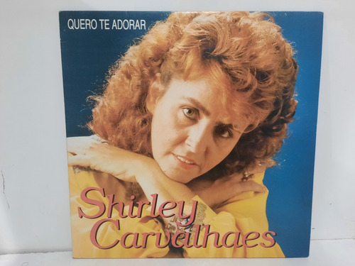 Lp Shirley Carvalhaes  Quero Te Adorar