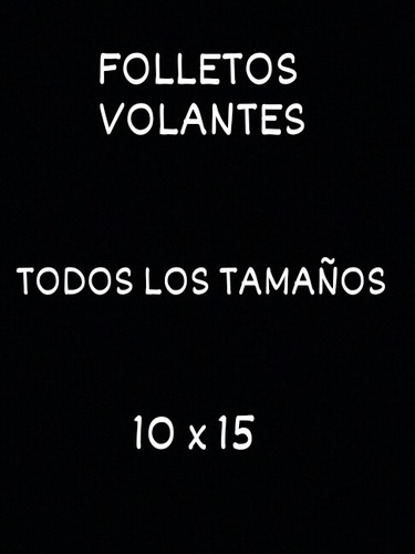 Folletos Volantes Todos Los Tamaños