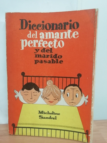 Diccionario Del Amante Perfecto Y Del Marido Pasable