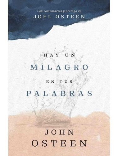 Hay Un Milagro En Tus Palabras, De John Osteen. Editorial Peniel, Tapa Blanda En Español, 2019