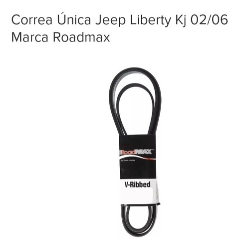 Correa Única Jeep Cherokee Kj Año 99/06 Original Roadmax Usa