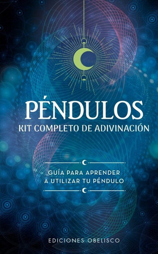 Pendulos, Kit Completo De Adivinacion (nuevo) - Emily Anders