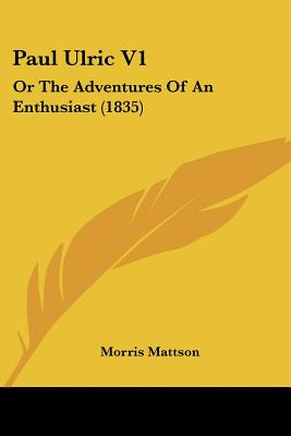 Libro Paul Ulric V1: Or The Adventures Of An Enthusiast (...