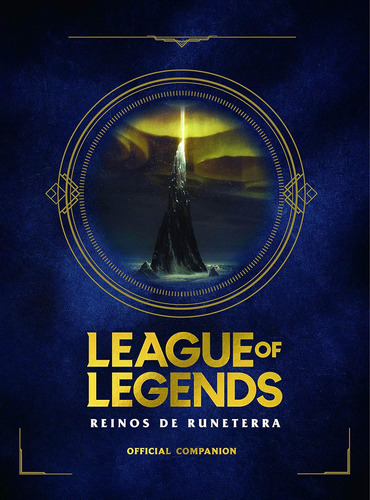 Libro: League Of Legends. Los Reinos De Runeterra (guía Ofic