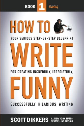 Libro: How To Write Funny: Your Serious, Step-by-step For
