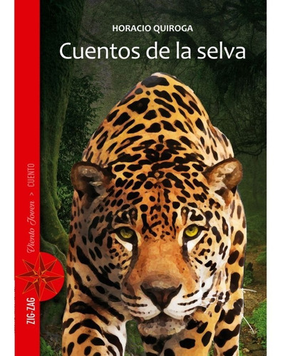 Libro Cuentos De La Selva. Horacio Quiroga. Zig Zag