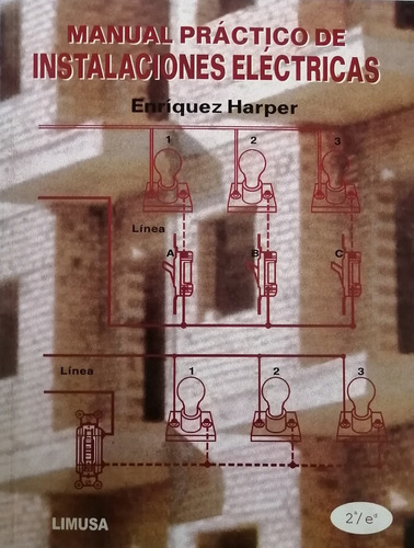 Manual Práctico De Instalaciones Eléctricas, 2a Ed. Harper