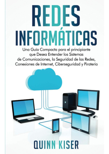 Libro: Redes Informáticas: Una Guía Compacta Para El Princip