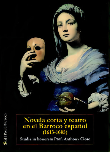 Novela Corta Y Teatro En El Barroco Espaãâol 1613 1685, De Aa.vv. Editorial Sial Ediciones En Español